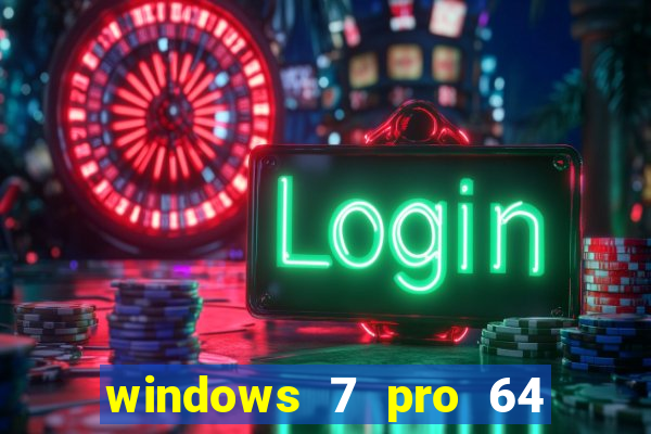 windows 7 pro 64 bits iso